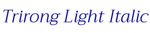 Trirong Light Italic Schriftart